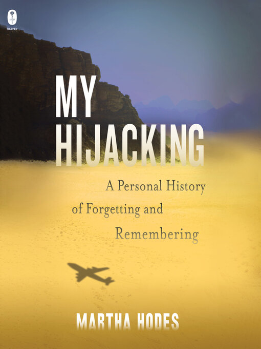 Title details for My Hijacking by Martha Hodes - Available